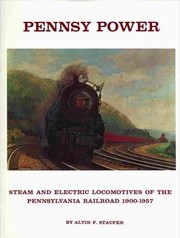 Cover of: Pennsy power: steam and electric locomotives of the Pennsylvania Railroad, 1900-1957