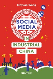 Social Media in Industrial China by Xinyuan Wang