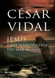 Cover of: Jesus Y Los Manuscritos Del Mar Muerto by César Vidal