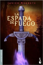 Cover of: La espada de fuego by Javier Negrete