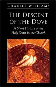 The descent of the Dove by Charles Williams