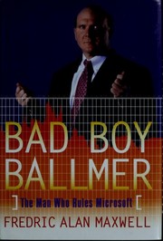 Bad boy Ballmer by Fredric Alan Maxwell