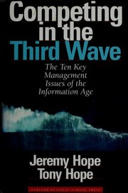 Cover of: Competing in the third wave: the ten key management issues of the information age