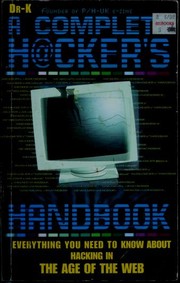 Cover of: A complete h@cker's handbook: everything you need to know about hacking in the age of the Web