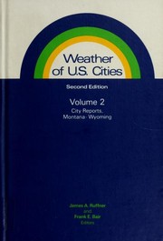 Cover of: Weather of U.S. Cities: A Guide to the Weather History of 296 Key Cities and Weather Observation Stations in the United States and Its Island