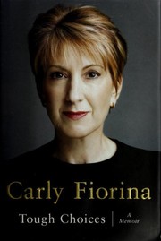 Cover of: Tough choices by Carly Fiorina