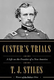 Cover of: Custer's Trials: A Life on the Frontier of a New America by 