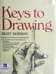Cover of: Keys to drawing by Bert Dodson