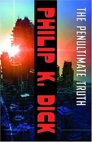 Cover of: The penultimate truth by Philip K. Dick