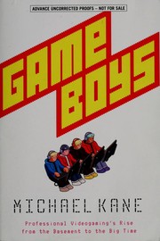 Cover of: Game boys: professional videogaming's rise from the basement to the bigtime