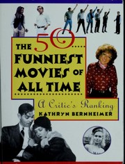 Cover of: The 50 funniest movies of all time: a critic's ranking