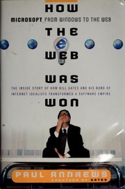 Cover of: How the Web was won: Microsoft from Windows to the Web : the inside story of how Bill Gates and his band of internet idealists transformed a software empire