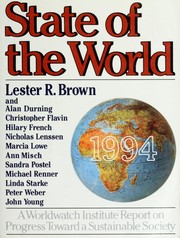 Cover of: State of the world, 1994 by project director, Lester R. Brown ; associate project directors, Christopher Flavin, Sandra Postel ; editor, Linda Starke ; contributing researchers, Lester R. Brown ... [et al.].