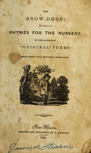 Cover of: The snow-drop: a collection of rhymes for the nursery