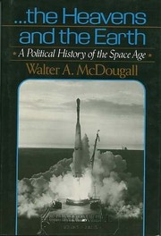 Cover of: The heavens and the earth by Walter A. McDougall