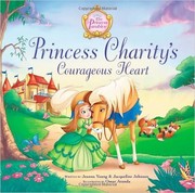 Cover of: Princess Charity's Courageous Heart