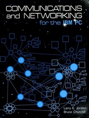 Cover of: Communications and networking for the IBM PC by Larry E. Jordan
