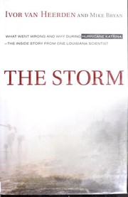 Cover of: The storm: what went wrong and why during hurricane Katrina : the inside story from one Louisiana scientist