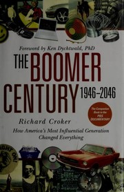 Cover of: The boomer century, 1946-2046 by Richard Croker