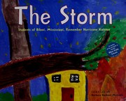 Cover of: The storm: students of Biloxi, Mississippi remember Hurricane Katrina