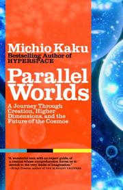 Cover of: Parallel Worlds: A Journey Through Creation, Higher Dimensions, and the Future of the Cosmos