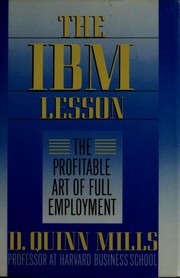 Cover of: The IBM lesson: the profitable art of full employment