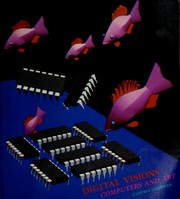 Cover of: Digital visions: computers and art