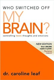 Cover of: Who Switched Off My Brain?: controlling toxic thoughts and emotions
