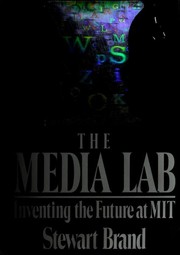 Cover of: The Media Lab: inventing the future at MIT