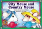 Cover of: City Mouse and Country Mouse