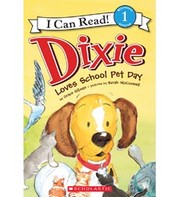 Cover of: Dixie loves school pet day by Grace Gilman