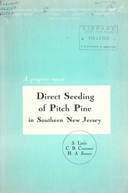 Cover of: Direct seeding of pitch pine in Southern New Jersey: a progress report