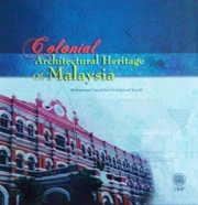 Cover of: Colonial Architectural Heritage Of Malaysia