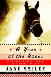 Cover of: A Year at the Races: Reflections on Horses, Humans, Love, Money, and Luck