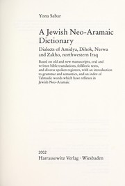 Cover of: A   Jewish Neo-Aramaic Dictionary: Dialects of Amidya, Dihok, Nerwa and Zakho, Northwestern Iraq: Based on Old and New Manuscripts, Oral and Written B (Semitica Viva,)