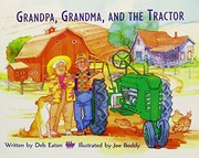Cover of: Grandpa, Grandma, and the Tractor