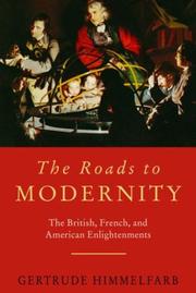 Cover of: The  roads to modernity: the British, French, and American enlightenments