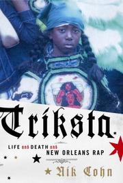 Cover of: Triksta: Life and Death and New Orleans Rap