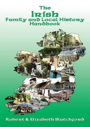 Cover of: The Irish Family And Local History Handbook