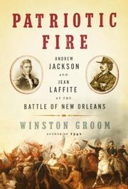 Cover of: Patriotic fire: Andrew Jackson and Jean Laffite at the Battle of New Orleans