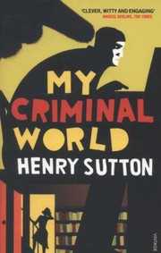 Cover of: My Criminal World