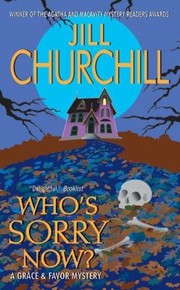 Cover of: Whos Sorry Now A Grace Favor Mystery