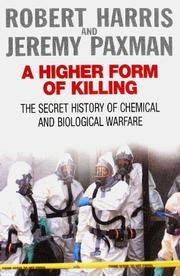 A higher form of killing : the secret history of gas and germ warfare