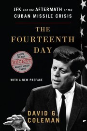 Cover of: The Fourteenth Day Jfk And The Aftermath Of The Cuban Missile Crisis