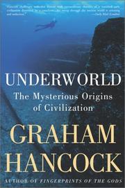 Cover of: Underworld: The Mysterious Origins of Civilization