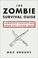 Cover of: The zombie survival guide