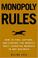 Cover of: Monopoly Rules