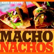 Cover of: Macho Nachos: 50 Toppings, Salsas, and Spreads for Irresistible Snacks and Light Meals