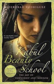 Cover of: The Kabul Beauty School The Art Of Friendship And Freedom