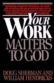 Cover of: Your Work Matters To God